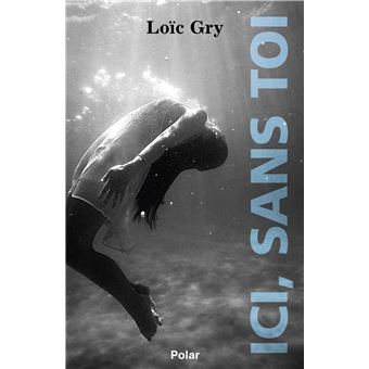 Ici, sans toi
