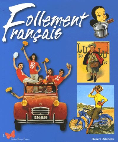 Follement Français - Hubert Delobette - broché