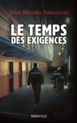 Le temps des exigences