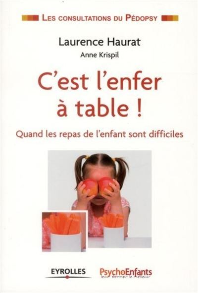 C'est l'enfer à table : quand les repas de l'enfant sont difficiles