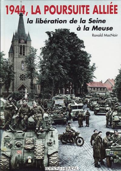 De la seine a la meuse la liberation du nord de la france