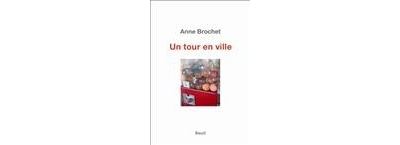 Un tour en ville - Anne Brochet - broché