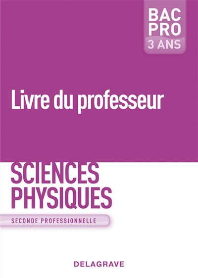 Sciences physiques 2nde bac pro 3 ans professionnelle (ed 09)