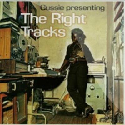 GUSSIE PRESENTING THE RIGHT TRACKS