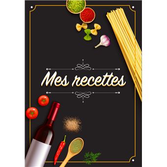 https://static.fnac-static.com/multimedia/Images/FR/NR/70/7e/ab/11239024/1540-1/tsp20230518115114/Mes-Recettes-Cahier-De-Recettes-Cahier-a-completer-pour-100-recettes-Livre-de-cuisine-personnalise-a-ecrire-50-recette.jpg