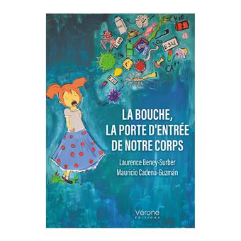 La bouche, la porte d'entrée de notre corps