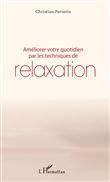 Améliorer votre quotidien par les techniques de relaxation