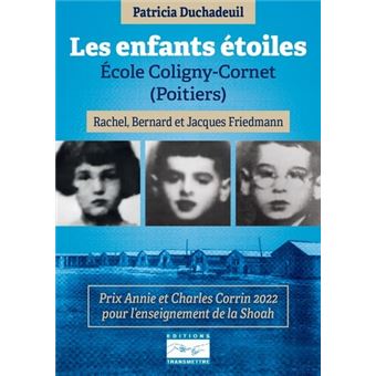 Les enfants étoiles - Rachel, Bernard et Jacques Friedmann