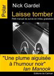 Laisse tomber, petit manuel de survie en milieu grabataire