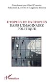 Utopies et dystopies dans l'imaginaire politique
