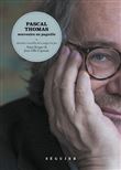 Pascal Thomas, Souvenirs en pagaille