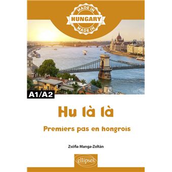 Hu là là - Premiers pas en hongrois - A1/A2