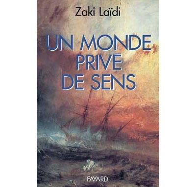 Un monde privé de sens - Zaki Laïdi - broché