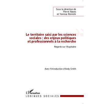 Le territoire saisi par les sciences sociales : des enjeux politique et professionnels à la recherche