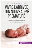 Vivre l'arrivée d'un nouveau-né prématuré