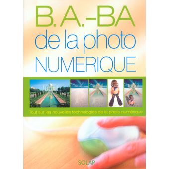 B.A.-BA de la photo numérique
