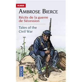 Récits de la guerre de Sécession ; Tales of the Civil war