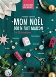 Je fais tout moi-même - Mon Noël 100% fait maison