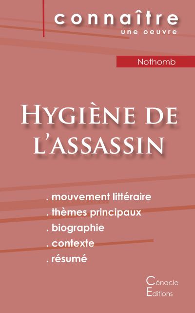 Fiche de lecture Hygiène de l'assassin de Nothomb (Analyse littéraire de référence et résumé complet)