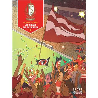 Standard de Liège - Au C ur de Sclessin