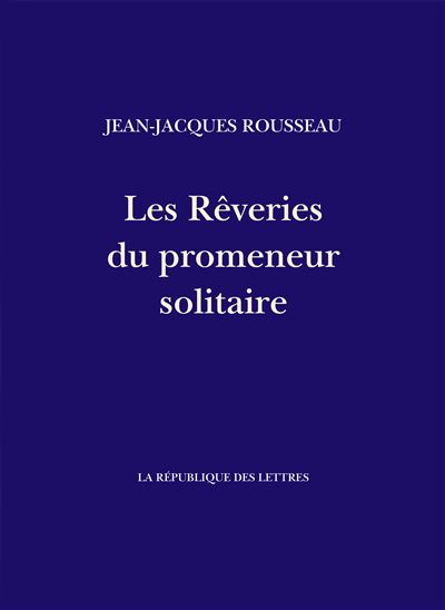 Les Rêveries Du Promeneur Solitaire Résumé www.fnac.com