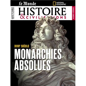 Histoire et civilisations HS n°38 : Les monarchies absolues - Octobre/Novembre 2025 - 1