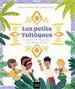 Les Petits Toltèques - 6 contes pour s'imprégner de la sagesse toltèque