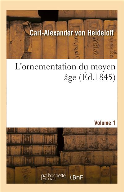 L'ornementation du moyen age. volume 1
