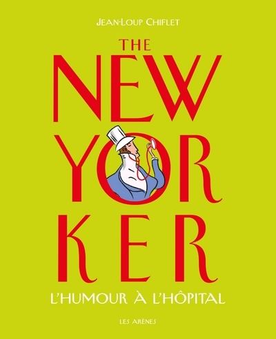The New Yorker L'humour à l'hôpital