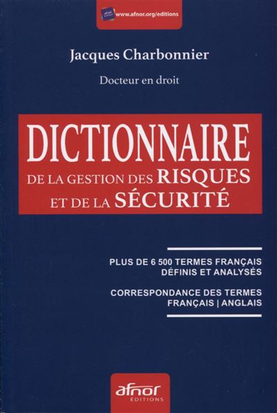 Dictionnaire de la gestion des risques et de la securite