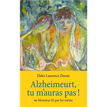 Alzheimeurt, tu m'auras pas ! - 1