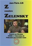 Z contre Zelensky, La guerre en Ukraine
