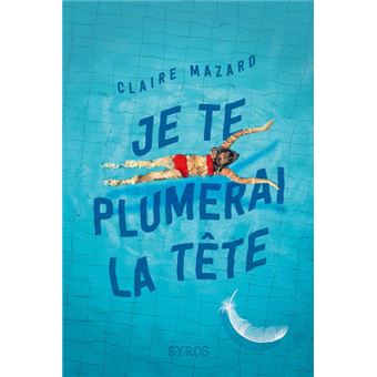 Je te plumerai la tête