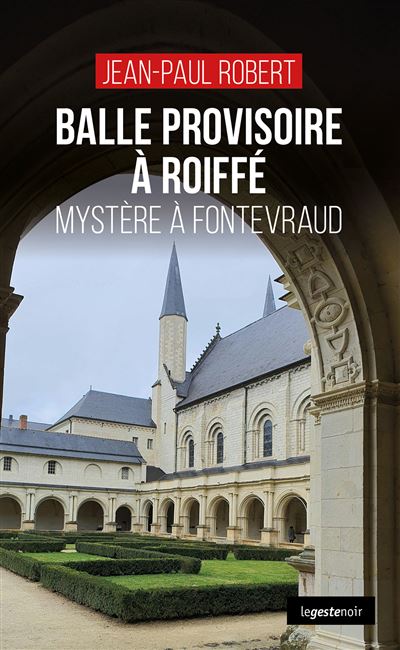 Balle provisoire à Roiffé - Jean-Paul Robert (2025)