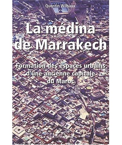 La médina de marrakech - Quentin Wilbaux - broché