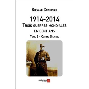 1914-2014. Trois guerres mondiales en cent ans