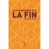 Au commencement était la fin