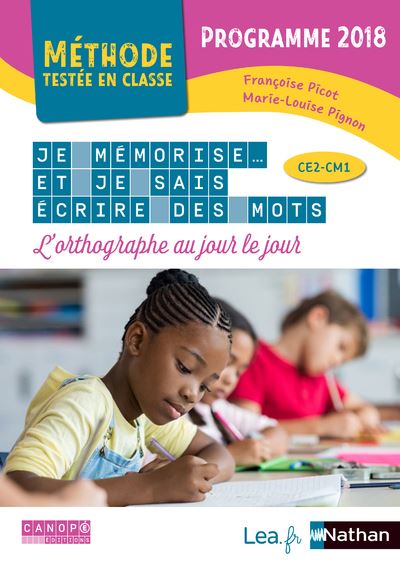 Je memorise et je sais ecrire l'orthographe au jour le jour