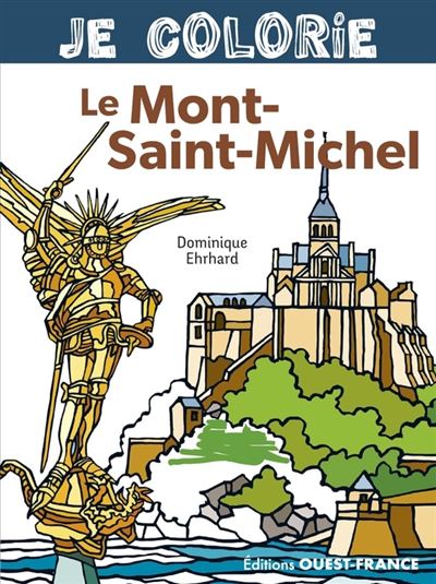 Je colorie le Mont-Saint-Michel - Dominique Ehrhard - broché