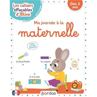 Les cahiers effaçables d'Olive - Ma journée à la maternelle