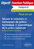 Réussir le concours de technicien de police technique et scientifique de la police nationale (concours externe et interne)