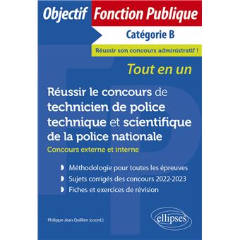 Réussir le concours de technicien de police technique et scientifique de la police nationale (concours externe et interne)