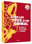Dans les yeux d un animal   dix nouvelles pour défendre les animaux