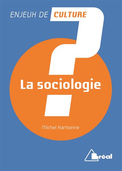 La sociologie - Michel Narbonne - broché
