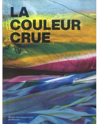 La couleur crue - Anne Langlois - broché