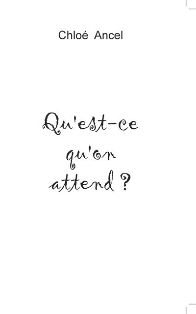 Qu'est-ce qu'on attend ?