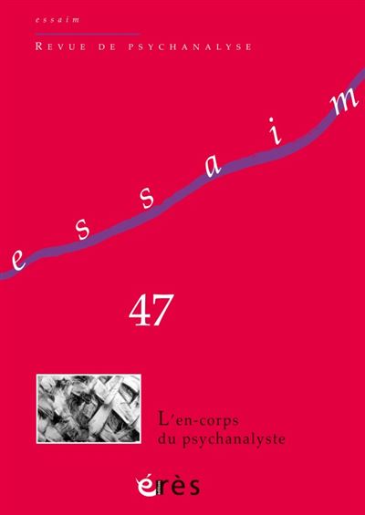 Essaim 47 - L'en-corps du psychanalyste -  Collectif - broché