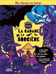 Ma chasse au trésor : la cabane de la sorcière