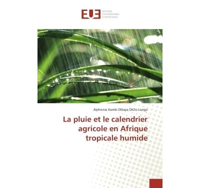 La pluie et le calendrier agricole en afrique tropicale humi