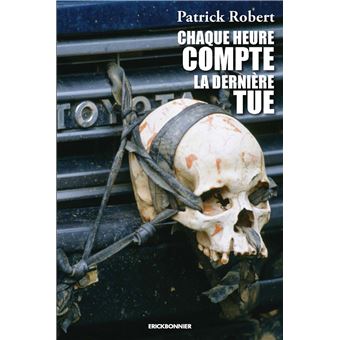 Chaque heure compte, la dernière tue